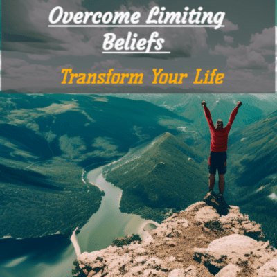 how to change your beliefs and overcome limiting beliefs to transform your life
